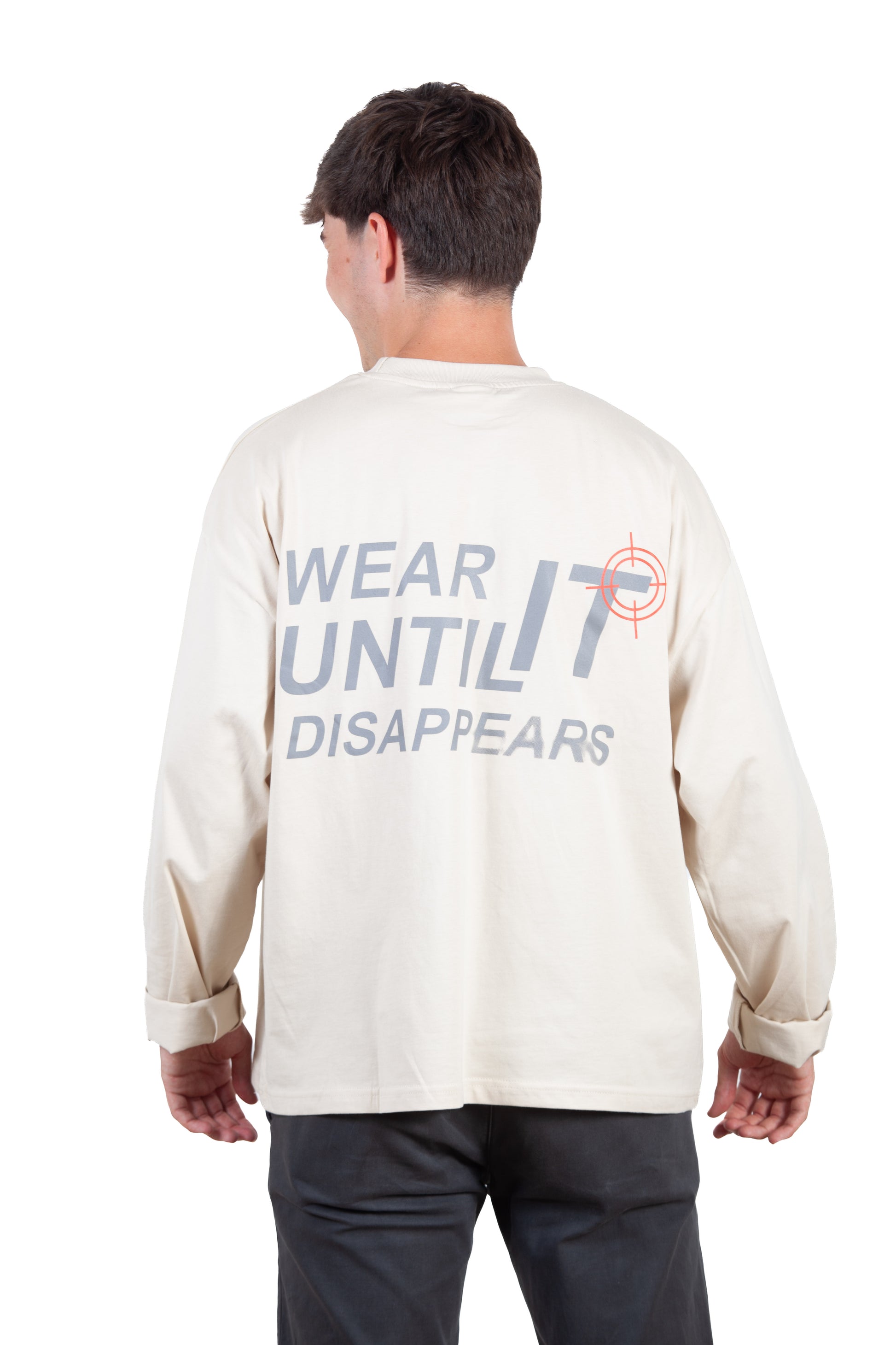 Wear it until it disappears Long Sleeve